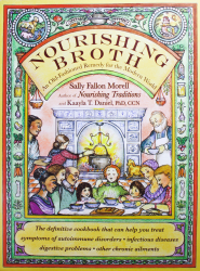 Nourishing Broth, by Sally Fallon Morell 